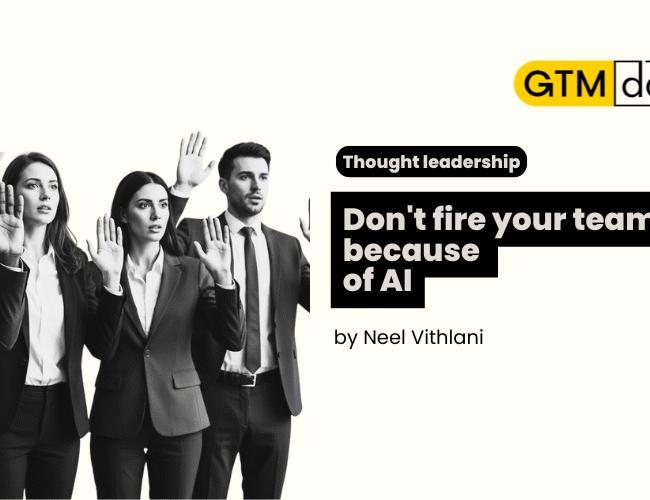 Don't fire your team because of AI