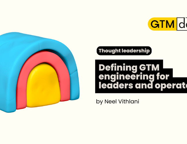Defining GTM engineering for leaders and operators