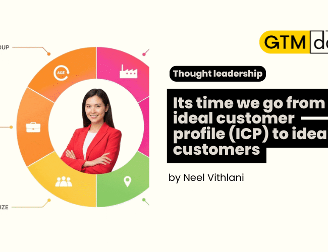 Its time we go from ideal customer profile (ICP) to ideal customers