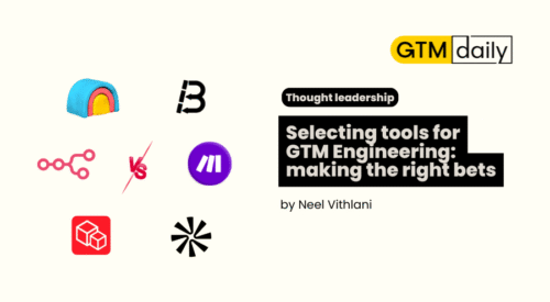 Selecting tools for GTM Engineering: making the right bets