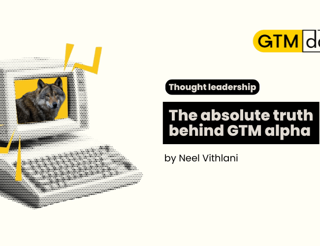 The absolute truth behind GTM alpha