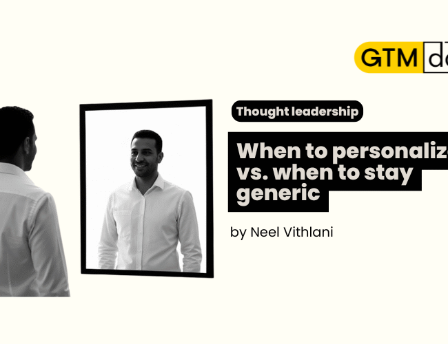 When to personalize vs. when to stay generic