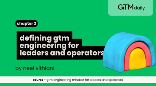 defining gtm engineering for leaders and operators