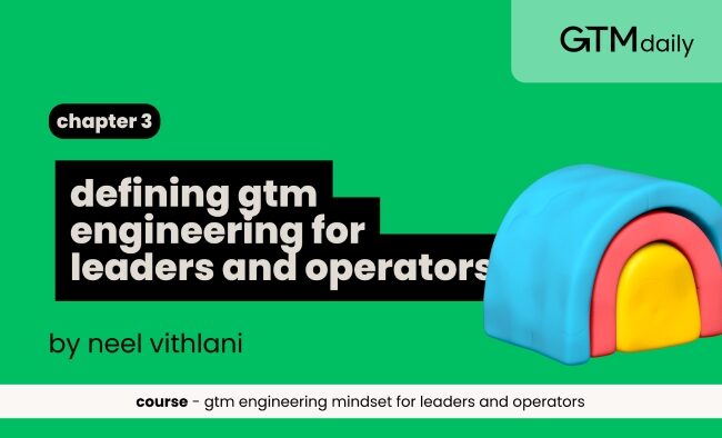 defining gtm engineering for leaders and operators