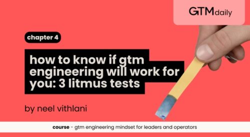 how to know if gtm engineering will work for you: 3 litmus tests