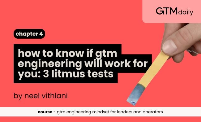 how to know if gtm engineering will work for you: 3 litmus tests