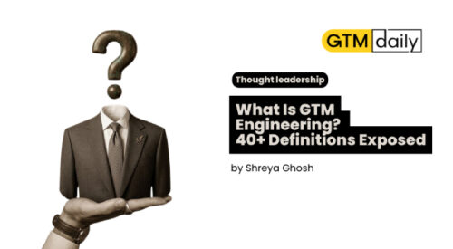 What Is GTM Engineering 40+ Definitions Exposed